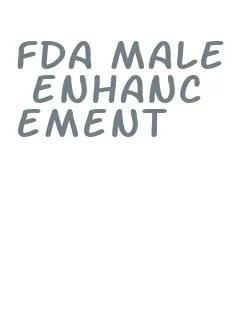 fda male enhancement
