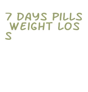 7 days pills weight loss