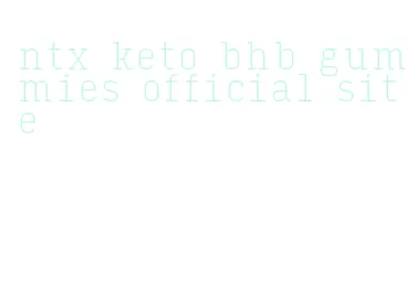 ntx keto bhb gummies official site