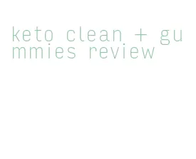 keto clean + gummies review