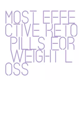 most effective keto pills for weight loss
