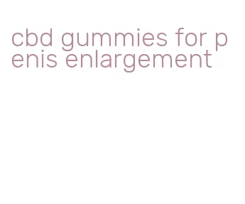cbd gummies for penis enlargement
