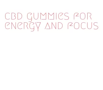 cbd gummies for energy and focus