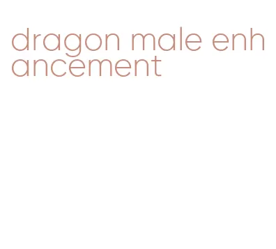 dragon male enhancement