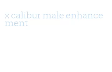 x calibur male enhancement