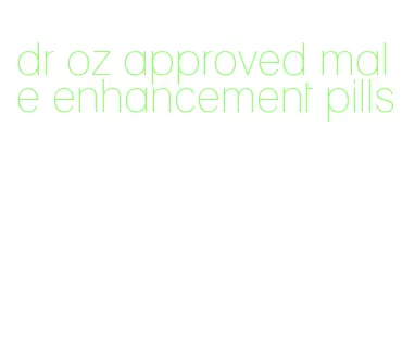 dr oz approved male enhancement pills