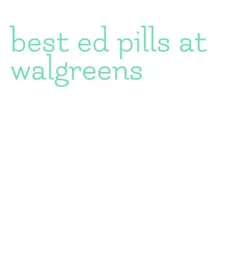 best ed pills at walgreens