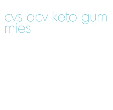 cvs acv keto gummies