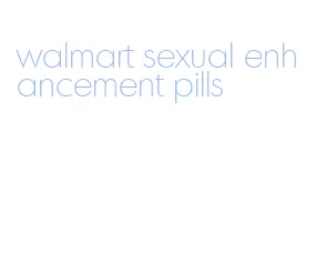 walmart sexual enhancement pills