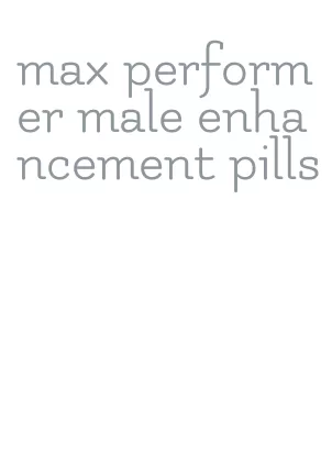 max performer male enhancement pills