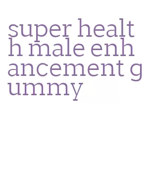 super health male enhancement gummy