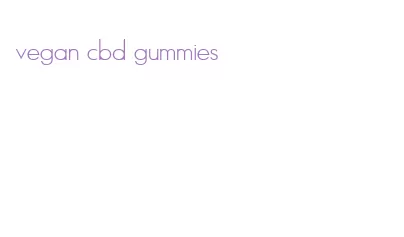 vegan cbd gummies