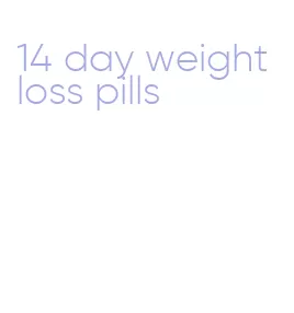 14 day weight loss pills