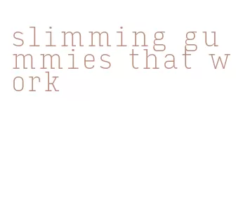 slimming gummies that work