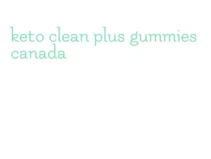 keto clean plus gummies canada