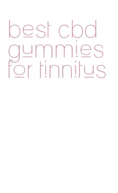 best cbd gummies for tinnitus