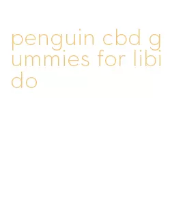 penguin cbd gummies for libido
