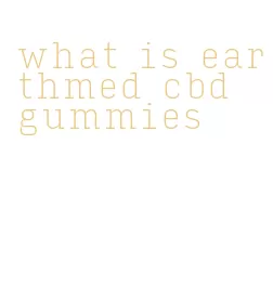 what is earthmed cbd gummies
