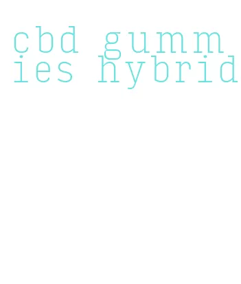 cbd gummies hybrid