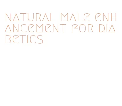 natural male enhancement for diabetics