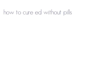 how to cure ed without pills