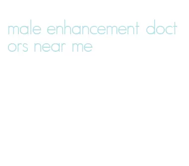 male enhancement doctors near me