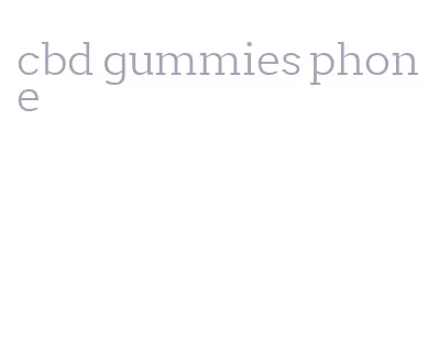 cbd gummies phone