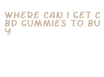 where can i get cbd gummies to buy