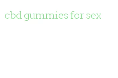 cbd gummies for sex