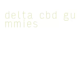 delta cbd gummies