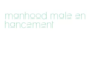 manhood male enhancement