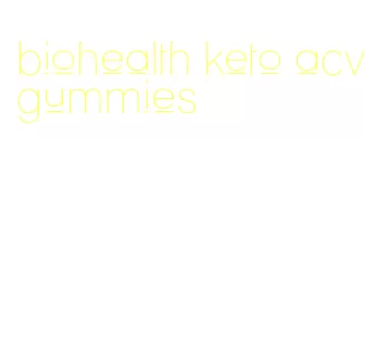 biohealth keto acv gummies