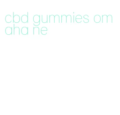 cbd gummies omaha ne