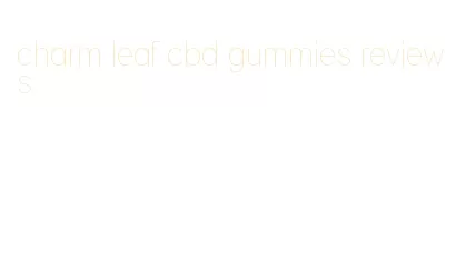 charm leaf cbd gummies reviews