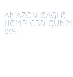amazon eagle hemp cbd gummies