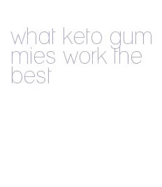 what keto gummies work the best