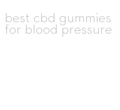 best cbd gummies for blood pressure