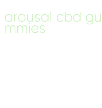 arousal cbd gummies