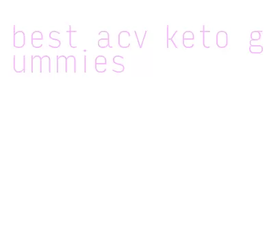best acv keto gummies