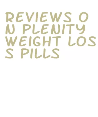 reviews on plenity weight loss pills