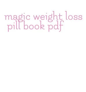 magic weight loss pill book pdf