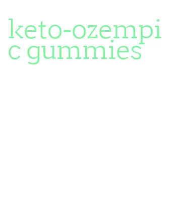 keto-ozempic gummies