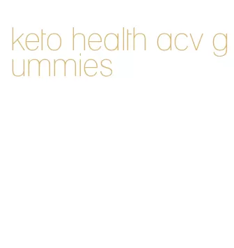 keto health acv gummies