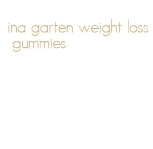 ina garten weight loss gummies