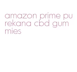 amazon prime purekana cbd gummies
