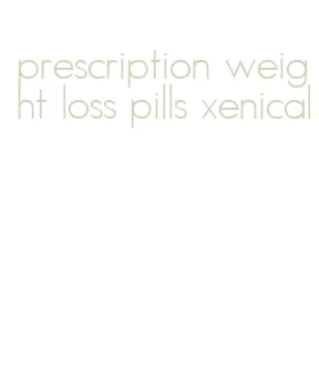 prescription weight loss pills xenical