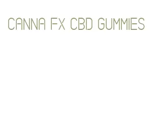 canna fx cbd gummies