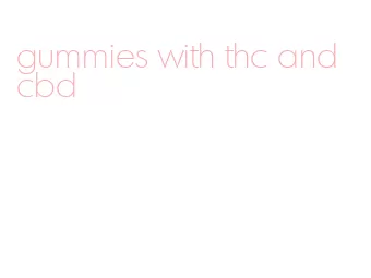 gummies with thc and cbd