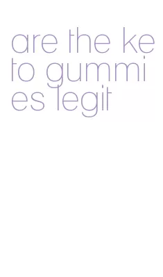 are the keto gummies legit