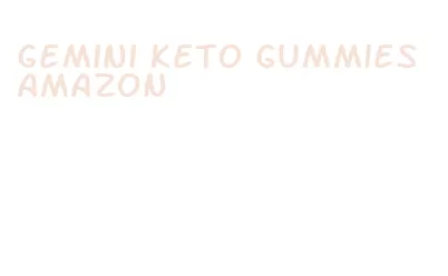 gemini keto gummies amazon